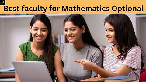 Best faculty for Mathematics Optional #UPSC 