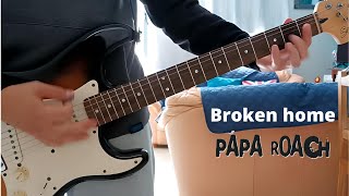 Broken home - Papa Roach (Guitar cover)