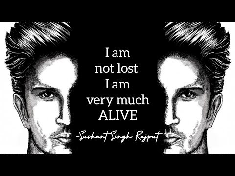 Sushant Zinda Hai - He Is ALIVE | And, This is My LAST Video | Sushant Singh Rajput