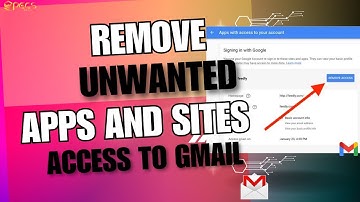 How to easily remove unwanted Apps and websites from your Gmail Account | Stop unwanted Emails