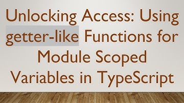 Unlocking Access: Using getter-like Functions for Module Scoped Variables in TypeScript