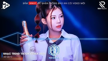 NHẠC TREND TIKTOK REMIX 2025 | NONSTOP VIỆT MIX 2025 BASS CỰC MẠNH | NHẠC TRẺ REMIX HAY NHẤT 2025