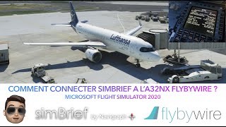 MICROSOFT FLIGHT SIMULATOR - CONNECTER SIMBRIEF A FLYBYWIRE A32NX