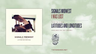 Watch Signals Midwest I Was Lost video