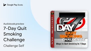 day 7 no cigarettes Smoking 2026: science-backed tips from doctors to quit smoking successfully 7-Day Quit Smoking Challenge by
