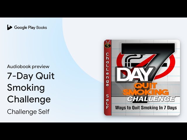 7 days no cigarettes 7-Day Quit Smoking Challenge by Challenge Self · Audiobook preview