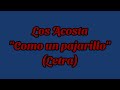 Cómo un pajarillo - Los Acosta (Letra)