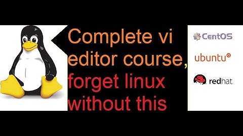 Master the Vi Editor in 40 Minutes: RedHat Linux & CentOS Essential Skill