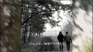 DVLKV - NIGHTMARES