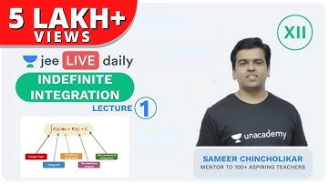 JEE Mains: Indefinite Integration - L 1 | IIT Maths  | Unacademy JEE | Sameer Sir
