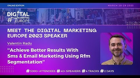 Valentin Radu: Achieve Better Results With Sms & Email Marketing Using Rfm Segmentation