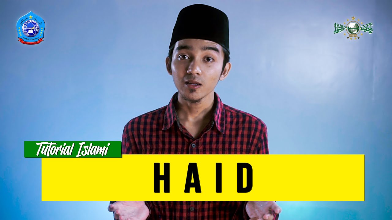 HAID - TUTORIAL ISLAMI (PP. Lirboyo Kediri) 