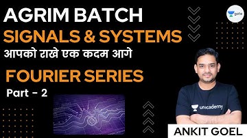 Signals and Systems | Fourier Series | Part - 2 | GATE 2023 | Ankit Goel
