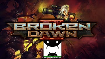 Broken Dawn II Android GamePlay Trailer [60FPS] (By Hummingbird Mobile Games)