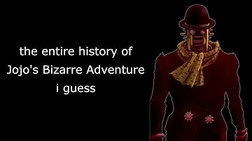 the entire history of Jojo