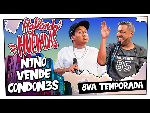 HABLANDO HUEVADAS - Octava Temporada [N1Ñ0 VENDE C0ND0N3S]