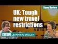 New UK travel restrictions - News Review