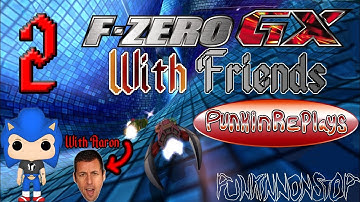 F-Zero GX Racing With Friends | Ep 2 | Aaron is bad at this game | @PunkinRePlays