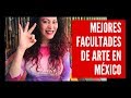 Las 3 mejores Facultades de Arte en México son universidades públicas 🤓🎨🎞