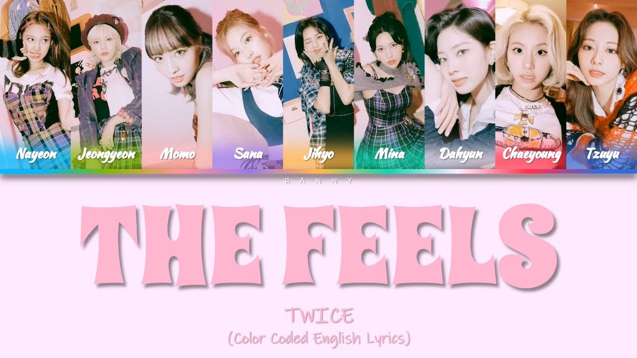 TWICE (투와이스) - The Feels [Color Coded English Lyrics] - YouTube
