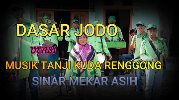 DASAR JODO // VERSI // MUSIK TANJI KUDA RENGGONG // SINAR MEKAR ASIH