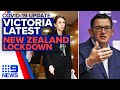 Coronavirus: Victoria COVID-19 update, NSW cluster, Auckland lockdown begins | 9News Australia