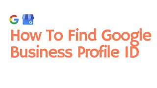 How To Find Your Google Business Profile ID? by GMB Everywhere 230 views 8 months ago 3 minutes, 14 seconds