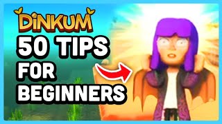 Dinkum 50 Tips For Beginners