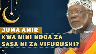 LIVE:KWANINI NDOA ZA SASA NI ZA VIFURUSHI AU BANDO ?  - SHEIKH JUMA AMIR