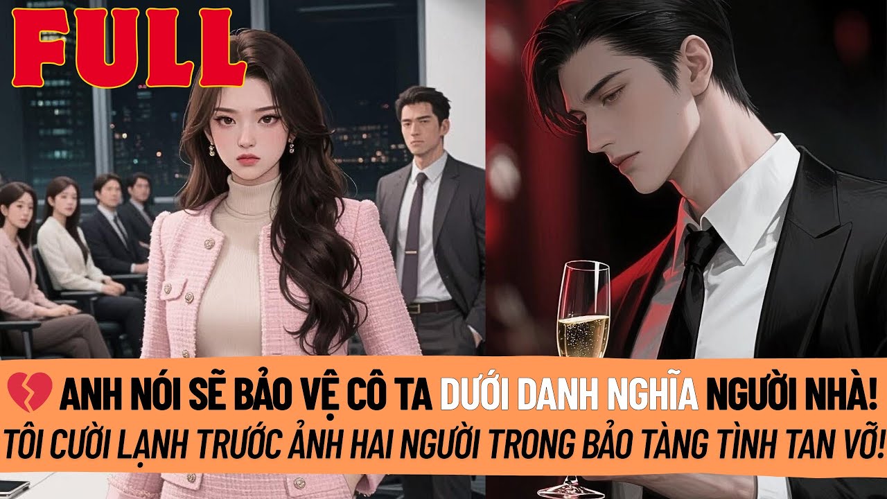 Anh Nói Sẽ Bảo Vệ Cô Ta Dưới Danh Nghĩa Người Nhà. Kỷ Niệm Cưới Năm Thứ 7, Tôi Cười Lạnh Trước Ảnh
