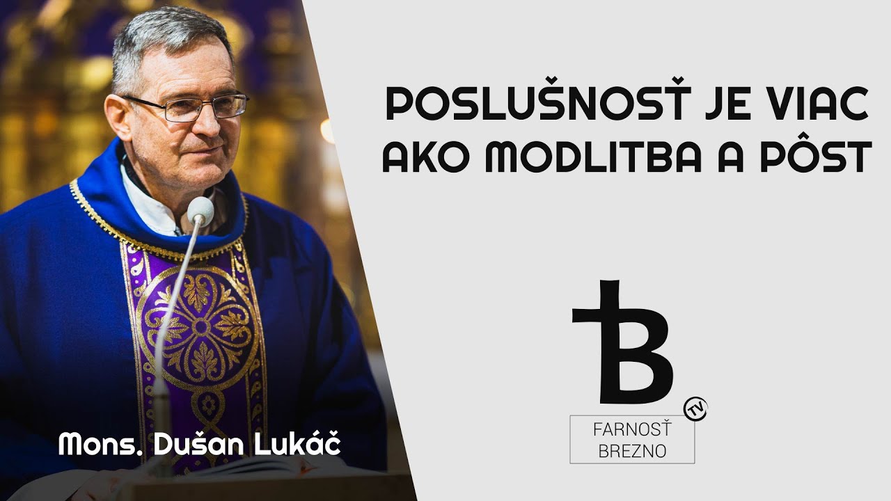 Poslušnosť je viac ako modlitba a pôst. │ o. Dušan Lukáč