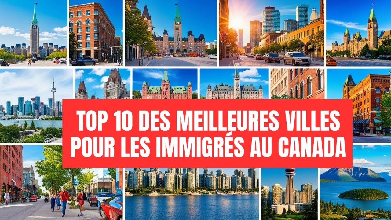 TOP 10 DES MEILLEURES VILLES DU CANADA OÙ IL FAIT BON VIVRE POUR LES ...