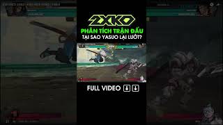 2XKO - ĐÂY LÀ LÍ DO VÌ SAO YASUO LẠI LƯỚT LÊN NHƯ VẬY!