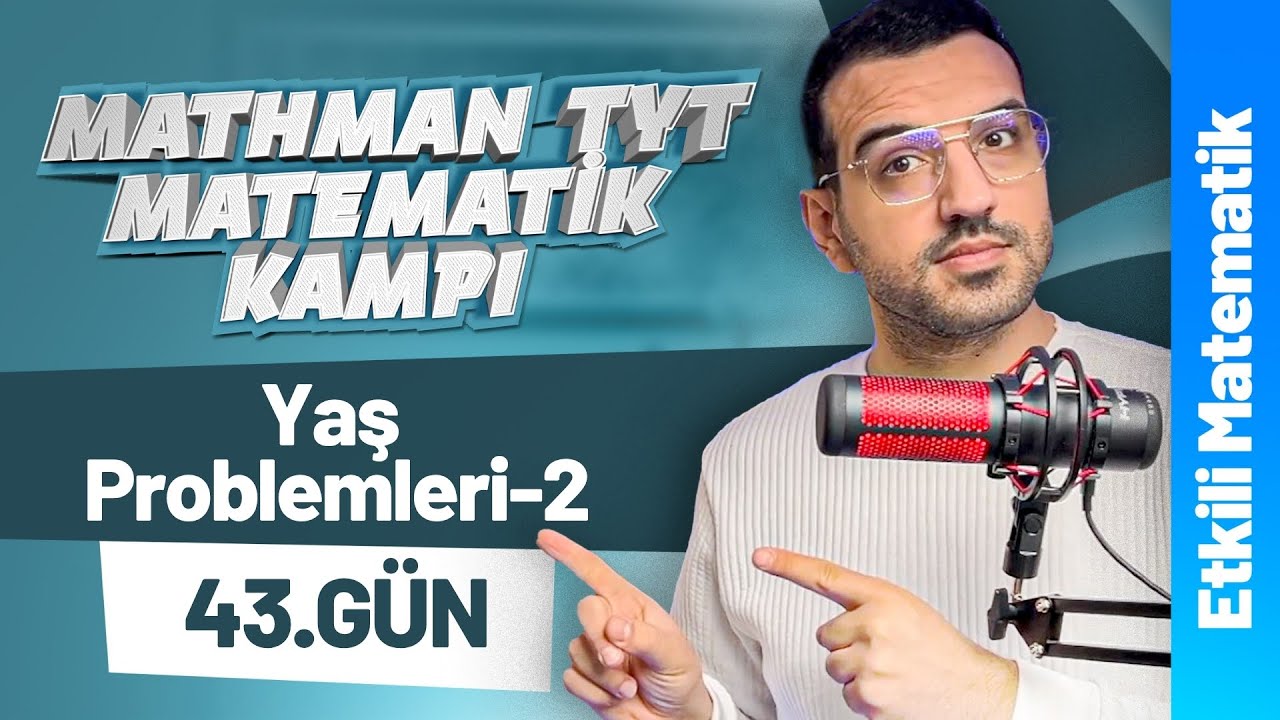Yaş Problemleri-2 Etkili Matematik I Mathman TYT Matematik Kampı I 43. Gün I #yks2026