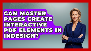 Can Master Pages Create Interactive PDF Elements In InDesign? | Design Tool Unlocked News