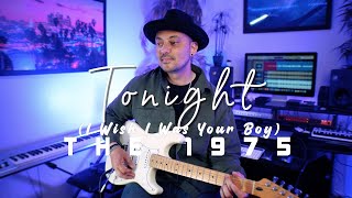 The 1975 - Tonight I Wish I Was Your Boy (Electric Guitar Cover by Richard Galiguis)