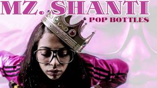 Mz. Shanti  'Pop Bottles'