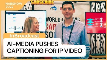 ai-media pushes Captioning for IP Video at NAB NY...