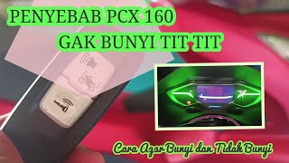 PENYEBAB HONDA PCX 160 GAK BUNYI TIT TIT//GANTI BUNYI ALARM HONDAPCX160