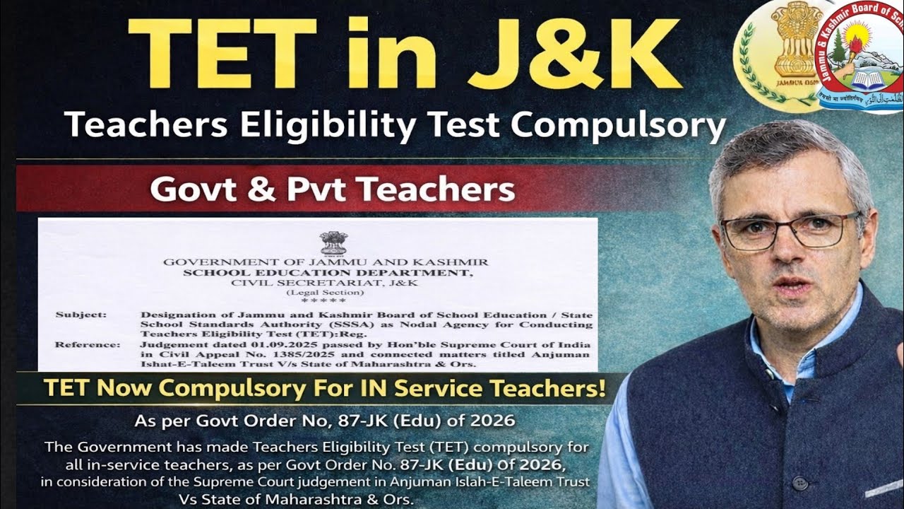 Teachers Eligibility Test ( TET ) in J&K | Jammu Kashmir TET Notice | TET Compulsory in J&K |J&K TET