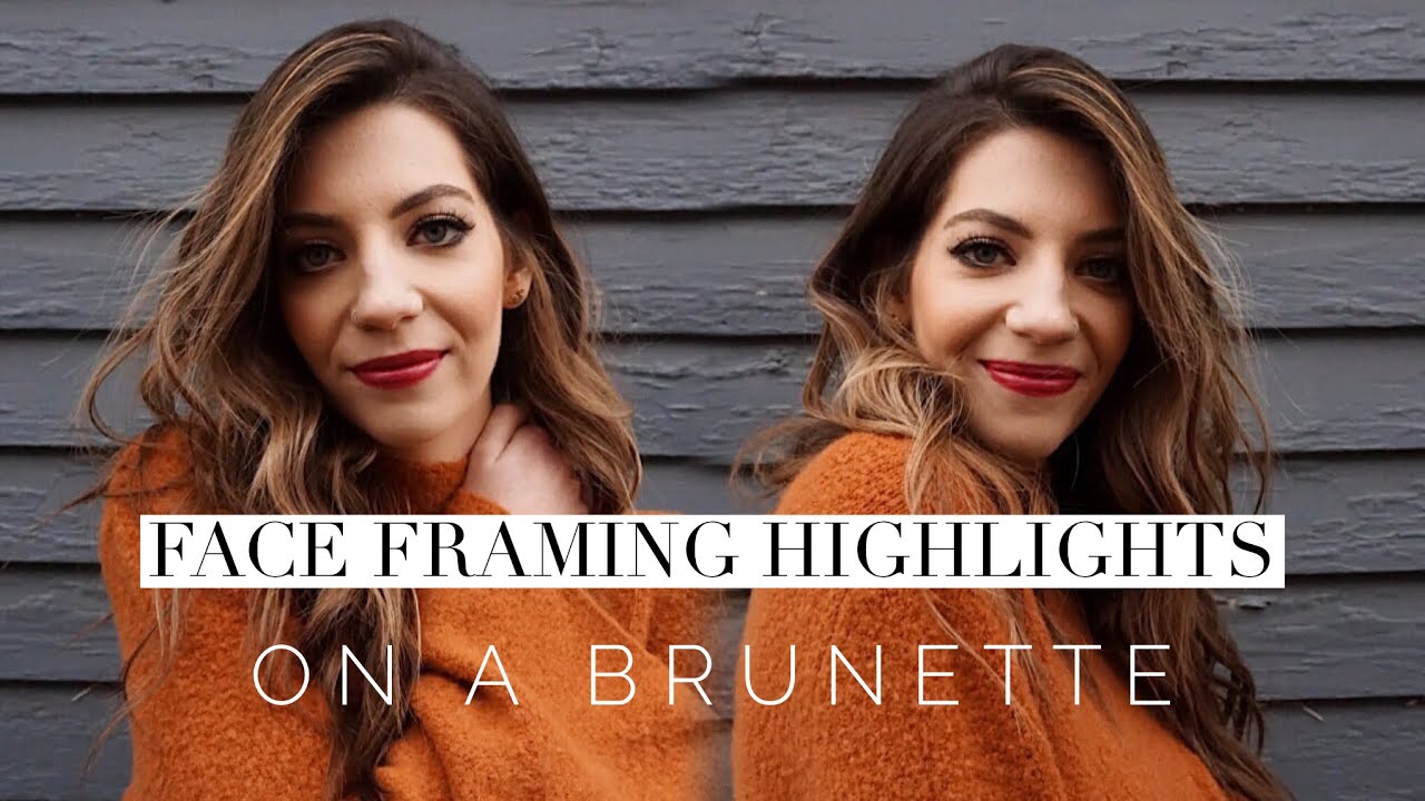 Face Framing Highlights On A Brunette Hair Tutorial