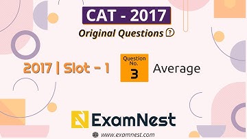 CAT 2017 Quant Question Solved By Ajay Sharma | Question - 03 Average