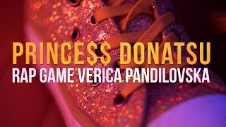 Prince$$ Donatsu - Rap Game Verica Pandilovska (demo)