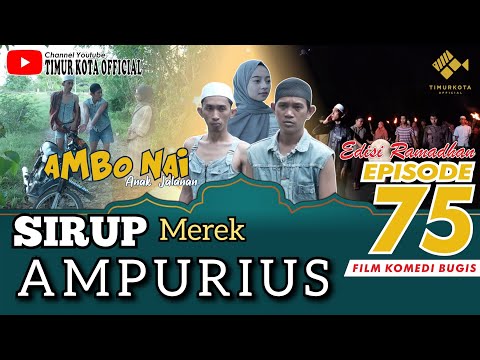 EPISODE 75 | Ambo Nai Anak Jalanan | Timur Kota | Komedi Bugis