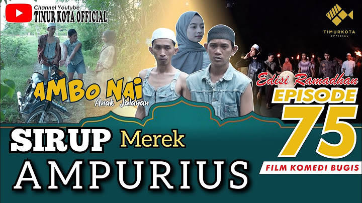 EPISODE 75 | Ambo Nai Anak Jalanan | Timur Kota | Komedi Bugis