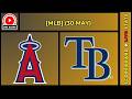 🔴 Los Angeles Angels vs Tampa Bay Rays | MLB Baseball May 30, 2026 Live SCOREBOARD EN VIVO