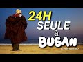 24h seule et perdue  busan    le challenge dune introvertie