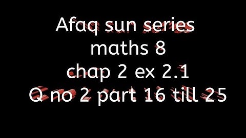 square root and cube root of real numbers || Afaq sun series 8 || ex 2.1