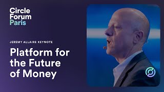 Circle Forum Paris 2024 | Platform for the Future of Money