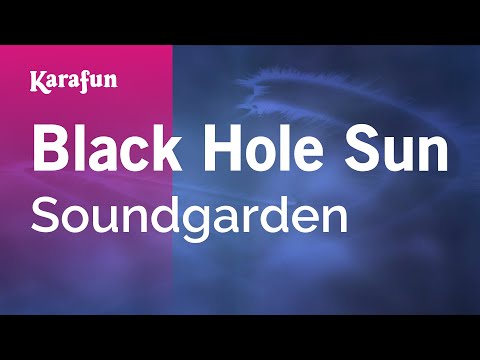 Karaoke Black Hole Sun - Soundgarden *